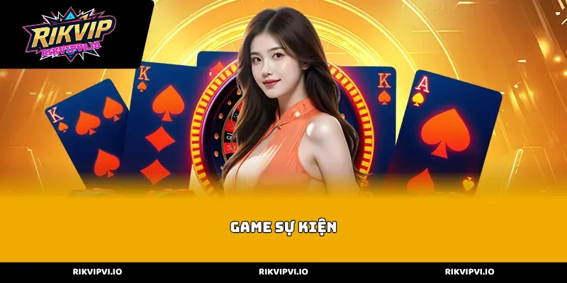 Các loại hình Game Sự Kiện RIKVIP hấp dẫn nhất hiện nay