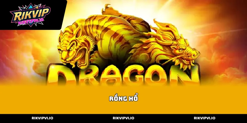 Phân tích luật chơi và tỷ lệ trả thưởng Rồng Hổ