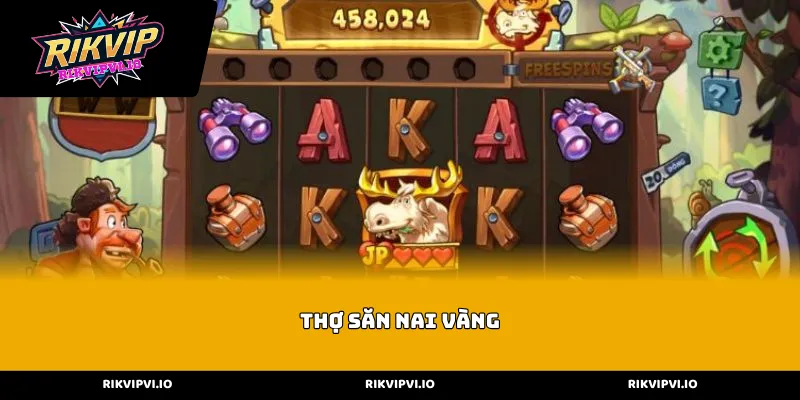 Sức hút mãnh liệt của game Thợ Săn Nai Vàng